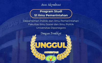 Program Studi S1 Ilmu Pemerintahan FISIP UNDIP Resmi Meraih Akreditasi Unggul BAN-PT